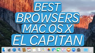 5 Best Browsers For Mac Os X El Capitan In 2024