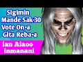 Sigimin mande sak30 vote ona gita rebaa