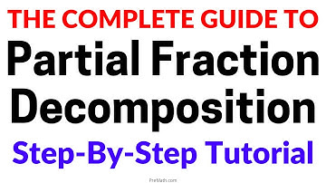 A Complete Guide to Partial Fraction Decomposition. Four cases with examples | Step-by-Step Tutorial