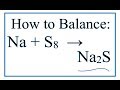 Balancing Sodium and Sulfur Reactions
