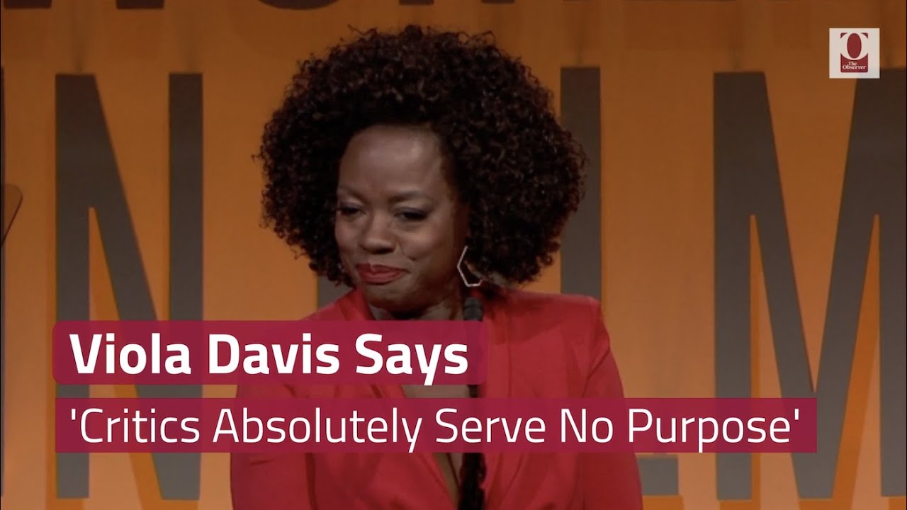 Viola Davis Says  Critics Absolutely Serve No Purpose