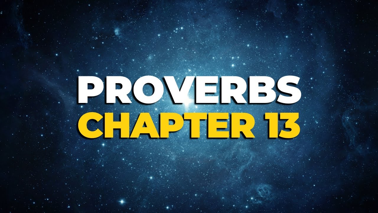 Proverbs Chapter 13 | Audio + Summary | 31-Part Series - YouTube