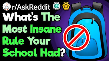What Insane Things Has Your School Made You Do? (r/AskReddit)