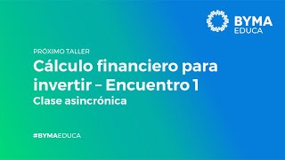 Taller 8 – Cálculo financiero, módulo 1