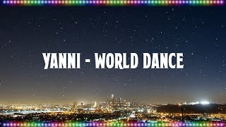 Miniatura del video "Yanni - World Dance (Instrumen) [Music With Lyrics]"