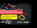 CARA MEMBACA DAN MEMPERBAIKI CHECK ENGINE CIVIC FERIO MENYALA