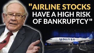 Warren Buffett: Never Invest In Airline Stocks