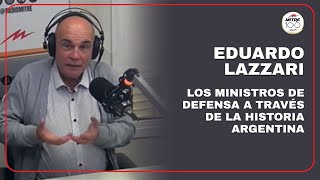 La explicación de Eduardo Lazzari sobre los ministros de Defensa a través de la historia argentina