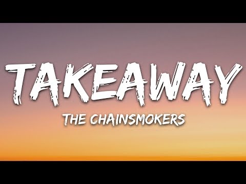 The Chainsmokers, ILLENIUM - Takeaway (Lyrics) ft. Lennon Stella