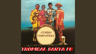 Video thumbnail of "Tropical Santa Fe - Cumbia Compañera"