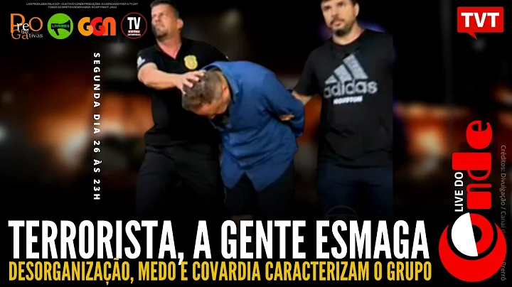 Live do Conde! Terrorista, a gente esmaga: desorga...