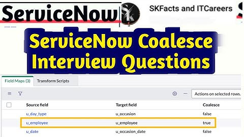 ServiceNow Coalesce Interview questions || #skfacts #servicenow #interviewquestions #coalesce