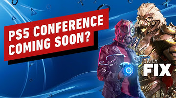 PS5 Conference Coming Soon? - IGN Daily Fix