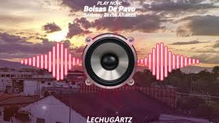 Bolsas De Pavo [Epicenter Bass] - Sertres ft. Zexta Alianza