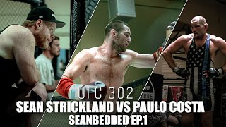 Seanbedded Ep.1 | All access look at Sean Strickland's camp leading to his fight with Paulo Costa