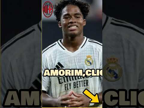 Video COLPO MERCATO MILAN:ENDRICK è IL JOLLY CHE SERVE AD AMORIM