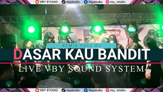 Download Lagu DASAR KAU BANDIT - FULL JOGET DI PANGGUNG (Live VBY Music) MP3