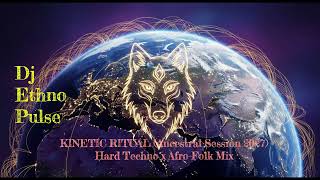 Dj EthnoPulse - KINETIC RITUAL(Ancestral Session 2027)Hard Techno x Afro Folk Mix