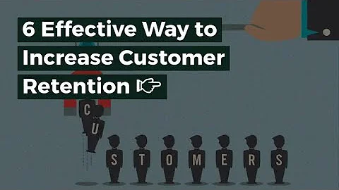 6 Best Ways to Increase Customer Retention in Restaurant (Win-back lost customers within one month)