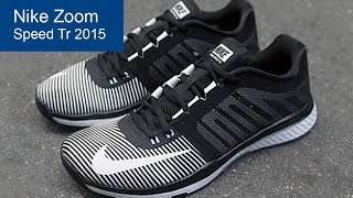 Nike Zoom Speed Tr 2015 - YouTube