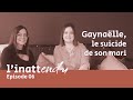 Linattendu 06  gaynalle  le suicide de son mari