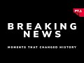 Breaking News Moments That Changed History | Mini Documentary (Part 1)