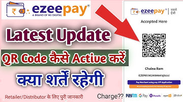 How To Activate Ezeepay QR Code || Ezeepay QR code कैसे Active करें जानिए पुरी Process