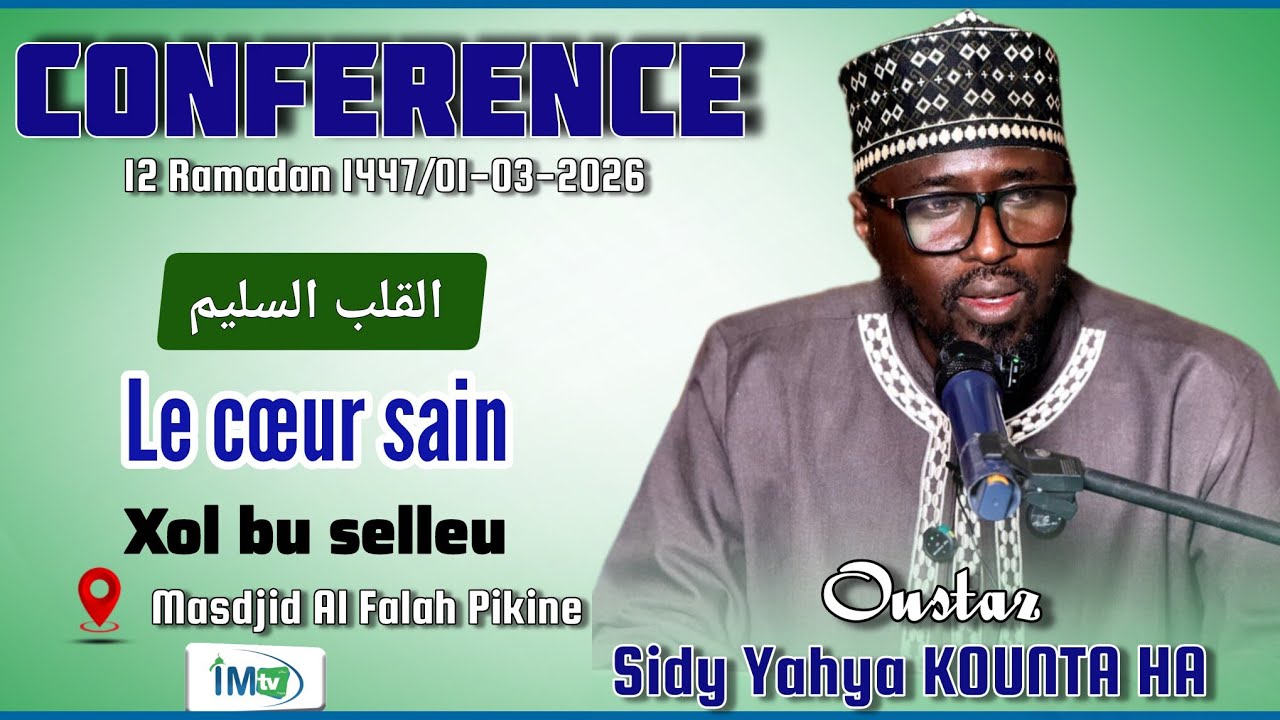 DIRECT Conférence 01-03-26:  Le cœur sain/Xol bu selleu (القلب السليم) Oustaz Sidy Yahya KOUNTA HA 