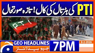 PTI Strike | Latest Situation | Geo News 7PM Headlines | 8 Feb 2026