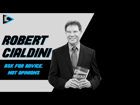 #244 Robert Cialdini - Ask for Advice, Not Opinions