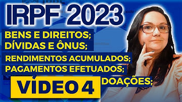 COMO DECLARAR Bens e Direitos Dividas e Ônus, Pagamentos na DECLARAÇÃO DE IMPOSTO DE RENDA 2023?