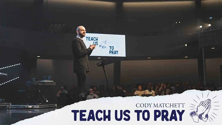 Teach Us to Pray - Cody Matchett