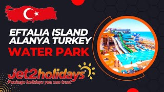Eftalia Island Alanya Turkey - WATER PARK #RicardosRoadtrips #TravelVloggers #Family #TurkeyHolidays