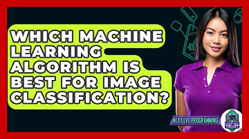 Which Machine Learning Algorithm Is Best For Image Classification? - Next LVL Programming