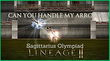 Lineage 2 Sagittarius Olympiad Trayl - Can You Handle My Arrow?
