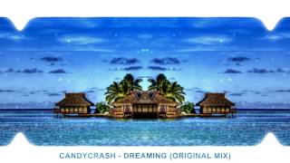 CandyCrash - Dreaming (Original Mix)