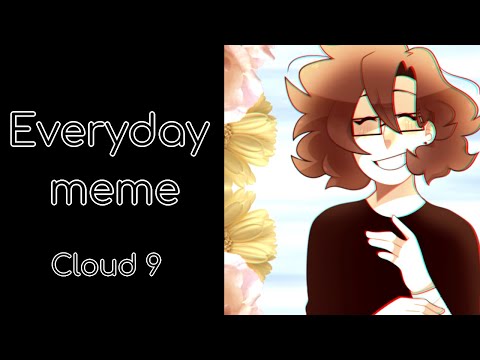 [cloud-9]-everyday-meme
