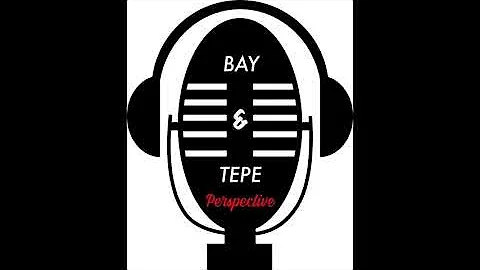Bay & Tepe   Episode 23   Guest  : Curtis Winkle