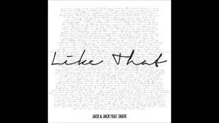 Jack and Jack Like That Ft  Skate lyrics