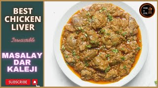 Irresistible Chicken Liver Recipe | Masalay Dar Chicken Kaleji│ Chicken Masala Kaleji Recipe