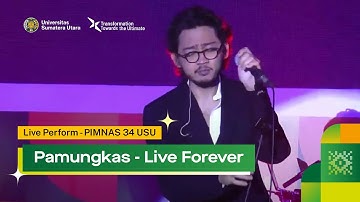 Pamungkas - Live Forever (Closing Ceremony PIMNAS 34 USU)