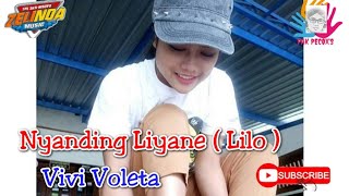 NYANDING LIYANE ( LILO  ) Vivi Voleta . ZELINDA .