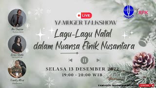 Download Lagu LAGU LAGU NATAL DALAM NUANSA ETNIK NUSANTARA | Talkshow ke-10 Bersama YAMUGER SELASA 13 12 2022 Download Lagu LAGU LAGU NATAL DALAM NUANSA ETNIK NUSANTARA | Talkshow ke-10 Bersama YAMUGER SELASA 13 12 2022