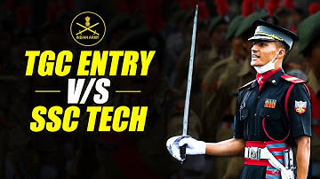 TGC Entry Vs SSC Tech | Difference between TGC and SSC Tech Officers Entry