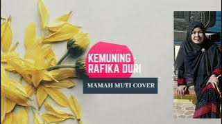 LAGU NOSTALGIA : KEMUNING - RAFIKA DURI (MAMAH MUTI COVER)