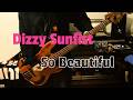 【Bass】So Beautiful/Dizzy Sunfistさん【弾いてみた】