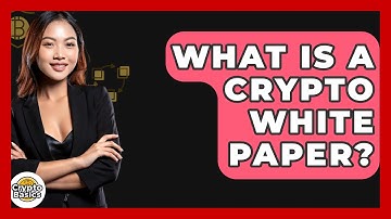 What Is A Crypto White Paper? - CryptoBasics360.com