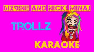 6ix9ine and Nicki Minaj - TROLLZ (KARAOKE)