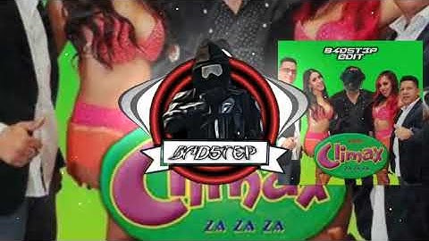 Climax - El Za Za Za (Mesa que más aplauda) (B4DST3P EDIT)