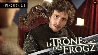 TRÔNE DES FROGZ S1E1 : LES FROGZ